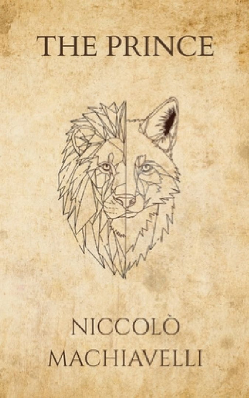 Niccolò Machiavelli's The Prince (Polis & Praxis Press) by Niccolò Machiavelli