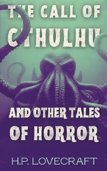 The Call of Cthulhu and Other Tales of Horror (Polis & Praxis Classics) by H. P. Lovecraft