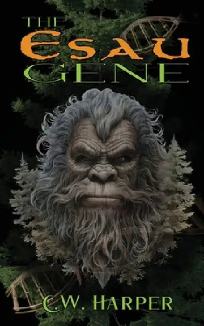 The Esau Gene by C. W. Harper