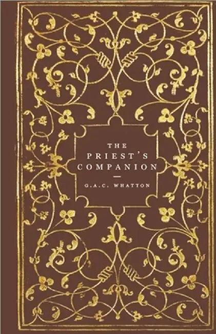 The Priest's Companion by G. a. C. Whatton