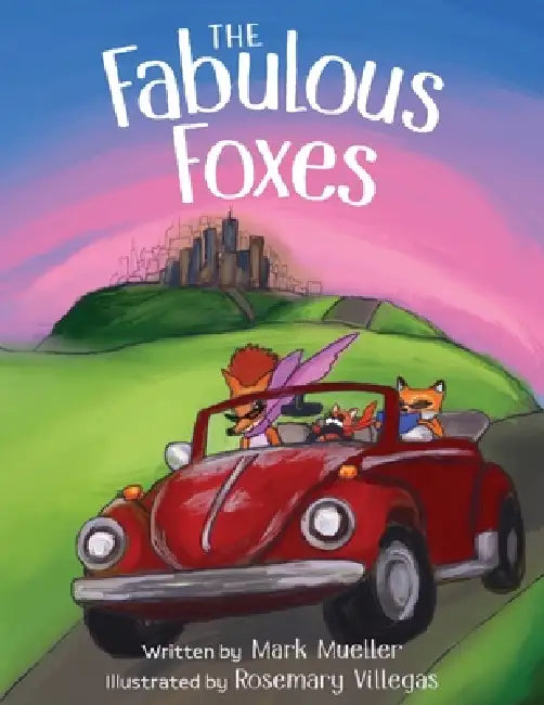 The Fabulous Foxes by Mark Mueller