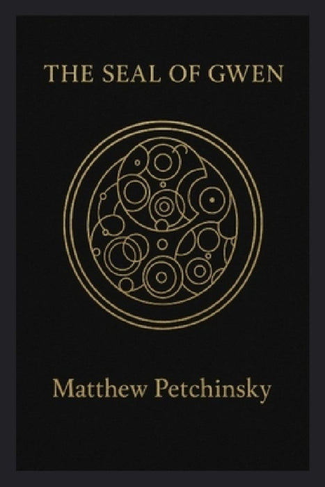 The Seal of Gwen by Matthew Petchinsky