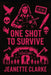 One Shot To Survive by Jeanette Clarke