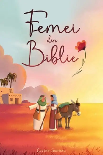Femei din Biblie by Cezara Secrieru
