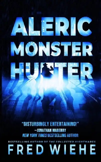 Aleric: Monster Hunter by Fred Wiehe
