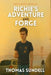 Richie's Adventure And Forge: Two Mystery Novellas by Thomas Sundell