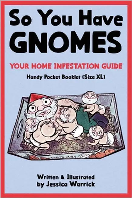 So You Have Gnomes by Warrick, Jessica