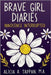 Brave Girl Diaries: Innocence Interrupted by Tappan, Alicia