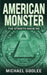 American Monster: The Streets Made ME by Michael Godlee