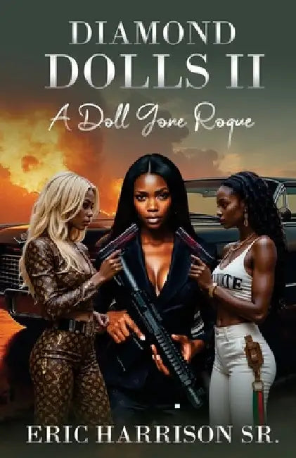 Diamond Dolls II: A Doll Gone Rogue: A Doll Gone Rogue by Eric Harrison