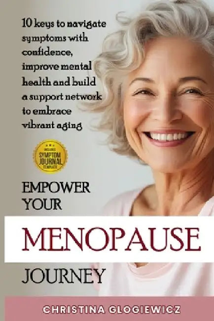 Empower Your Menopause Journey by Christina Glogiewicz