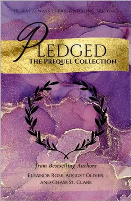 Pledge: The Prequel Collection by Rose, Eleanor