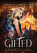 Gifted Awakening: (Gifted Series Book 1) by John R. Sankovich