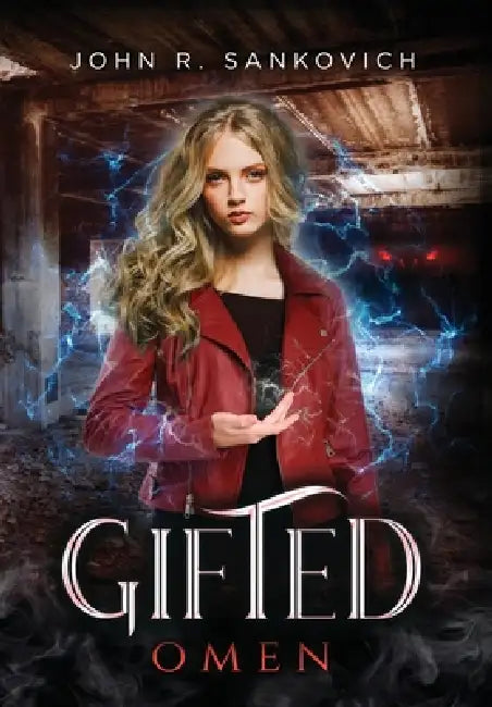 Gifted Omen: : (Gifted Series Book 2) by John R. Sankovich