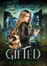 Gifted Control: (Gifted Series Book 3) by John R. Sankovich
