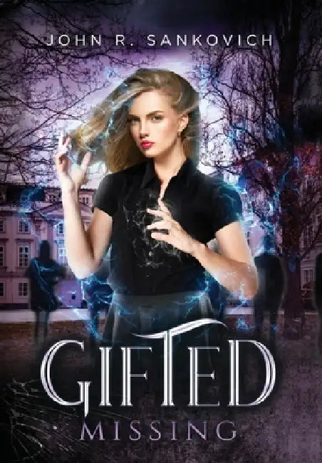 Gifted Missing: (Gifted Series Book 5) by John R. Sankovich