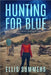 Hunting for Blue by Ellis Summers