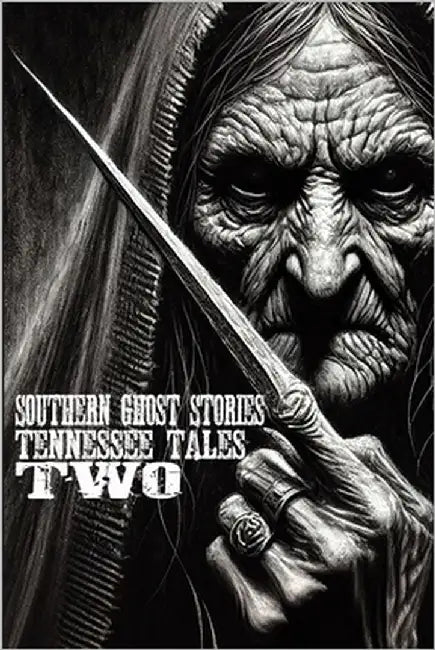 Southern Ghost Stories: Tennessee Tales Two by Sircy, Allen