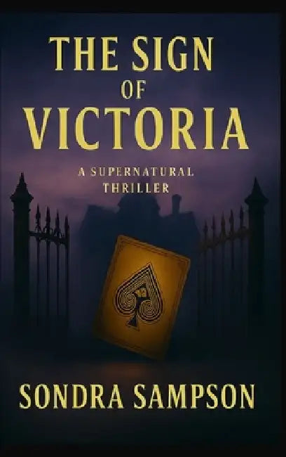 The Sign Of Victoria: A Supernatural Thriller by Sondra Sampson