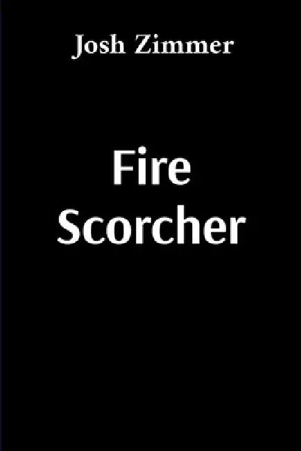 Fire Scorcher: Savior by Josh Zimmer