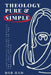 Theology Pure & Simple: A Devotional Guide Through The Core Doctrines Of The Christian Faith by Rob Ham