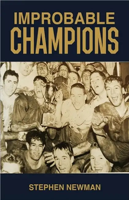 Improbable Champions by Stephen Newman