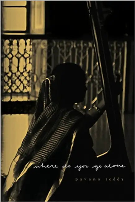 Where Do You Go Alone by Reddy, Pavana