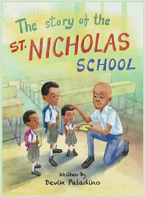 The Story of the St. Nicholas School by Devin Paladino