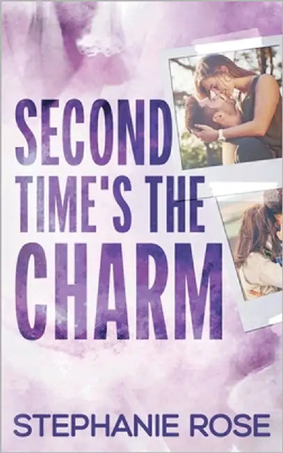 Second Time's the Charm by Rose, Stephanie