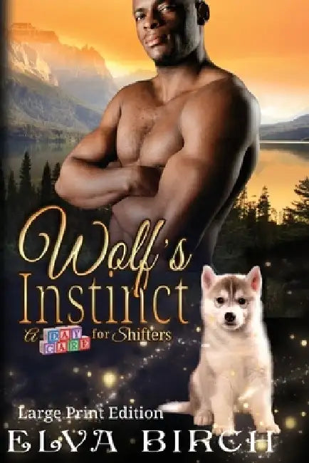 Wolf's Instinct: Large Print Edition by Elva Birch