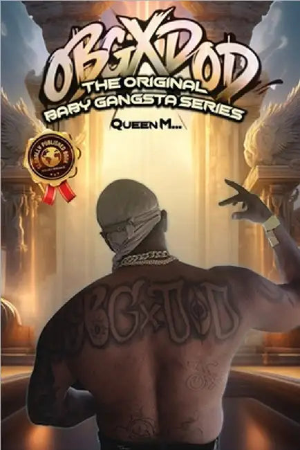 Obgxdod: The Original Baby Gangsta Series by M, Queen