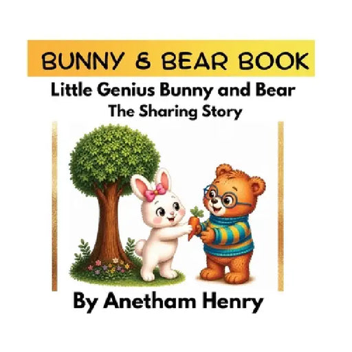 Little Genius: Bunny and Bear Sharing Story by Anetham Henry
