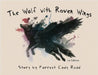 The Wolf with Raven Wings by Forrest Cody Redd