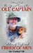 The Life and Times of the Ole Captain: Catcher of Fish and Fisher of Men by Tim Cool Dad Gill