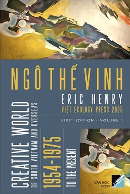 Creative World Of South Vietnam And Overseas 1954 - To The Present - Volume 1 (softcover - color) by The Vinh, Ngo