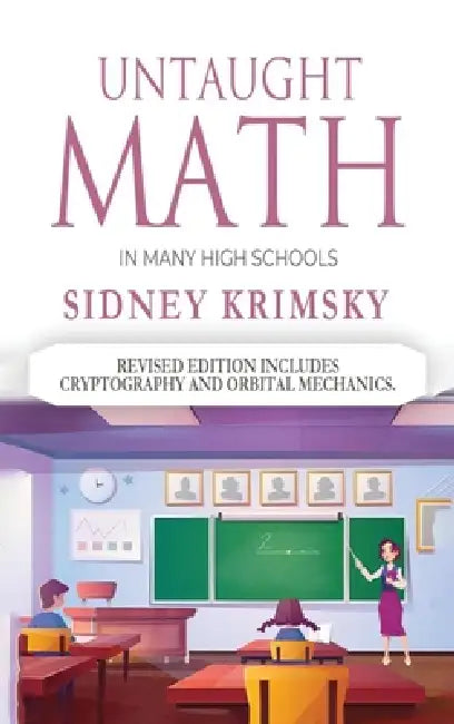 Untaught Math: In Many High Schools by Sidney Krimsky