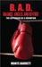 B. A. D. - Balance, Angles, and Defense: The Approach Of A Champion by Monte Barrett