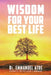 Wisdom for Your Best Life by Emmanuel Atoe