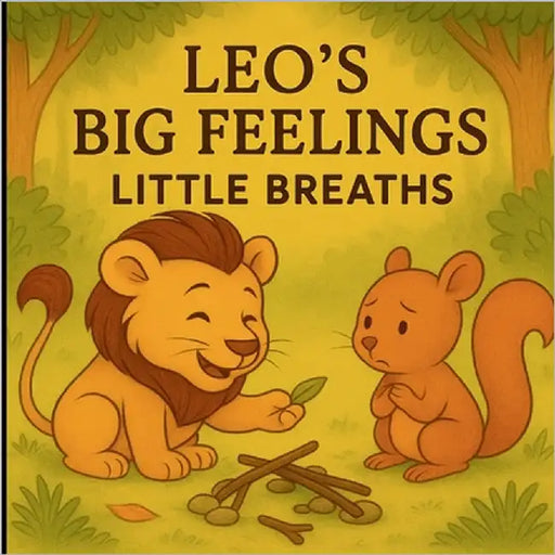 Leos Big Feelings Little Breaths: 20 Gentle Lessons to Help Kids Calm Their Anger by Mitchell, Olivia