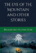 The Eye of the Mountain and Other Stories by Ellington