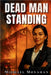 DEAD MAN STANDING by Michael Monahan by Monahan, Michael