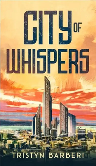 City Of Whispers by Tristyn Barberi