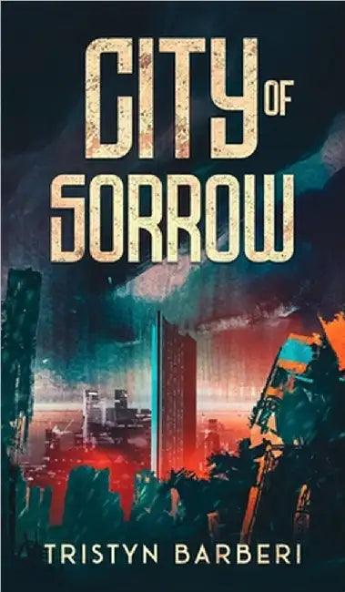 City Of Sorrow by Barberi, Tristyn