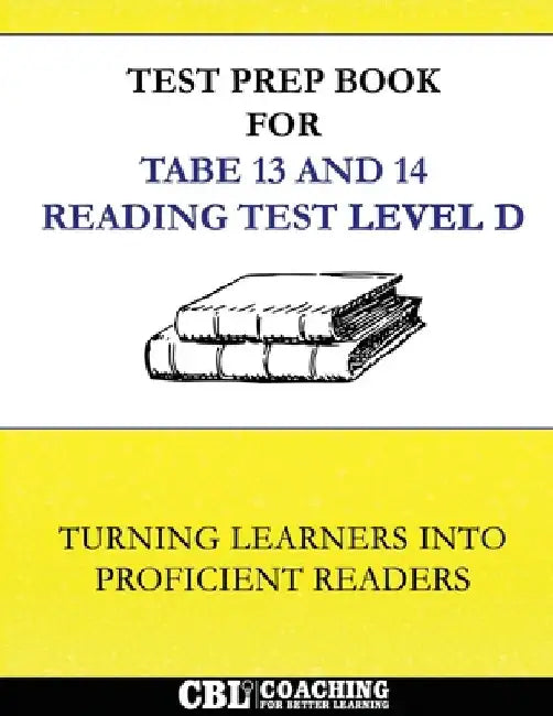 Test Prep Book for TABE 13 and 14 Reading Test Level D by Coaching For Better Learning