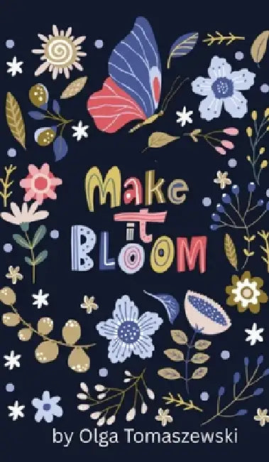 Make It Bloom