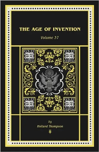 The Age of Invention by Thompson, Holland