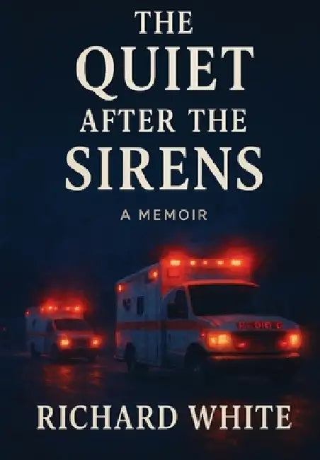 The Quiet After the Sirens by Richard White