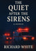 The Quiet After the Sirens by Richard White