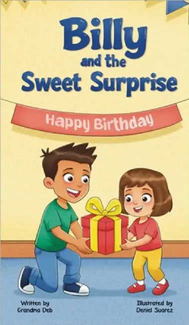 Billy and the Sweet Surprise: Money - how to earn it, save it and spend it wisely by Grandma Deb
