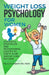 Weight Loss Psychology for Women: Powerful Strategies and Motivational Quotes to Ignite Your Weight Loss Success! by Felicia Urban Msn